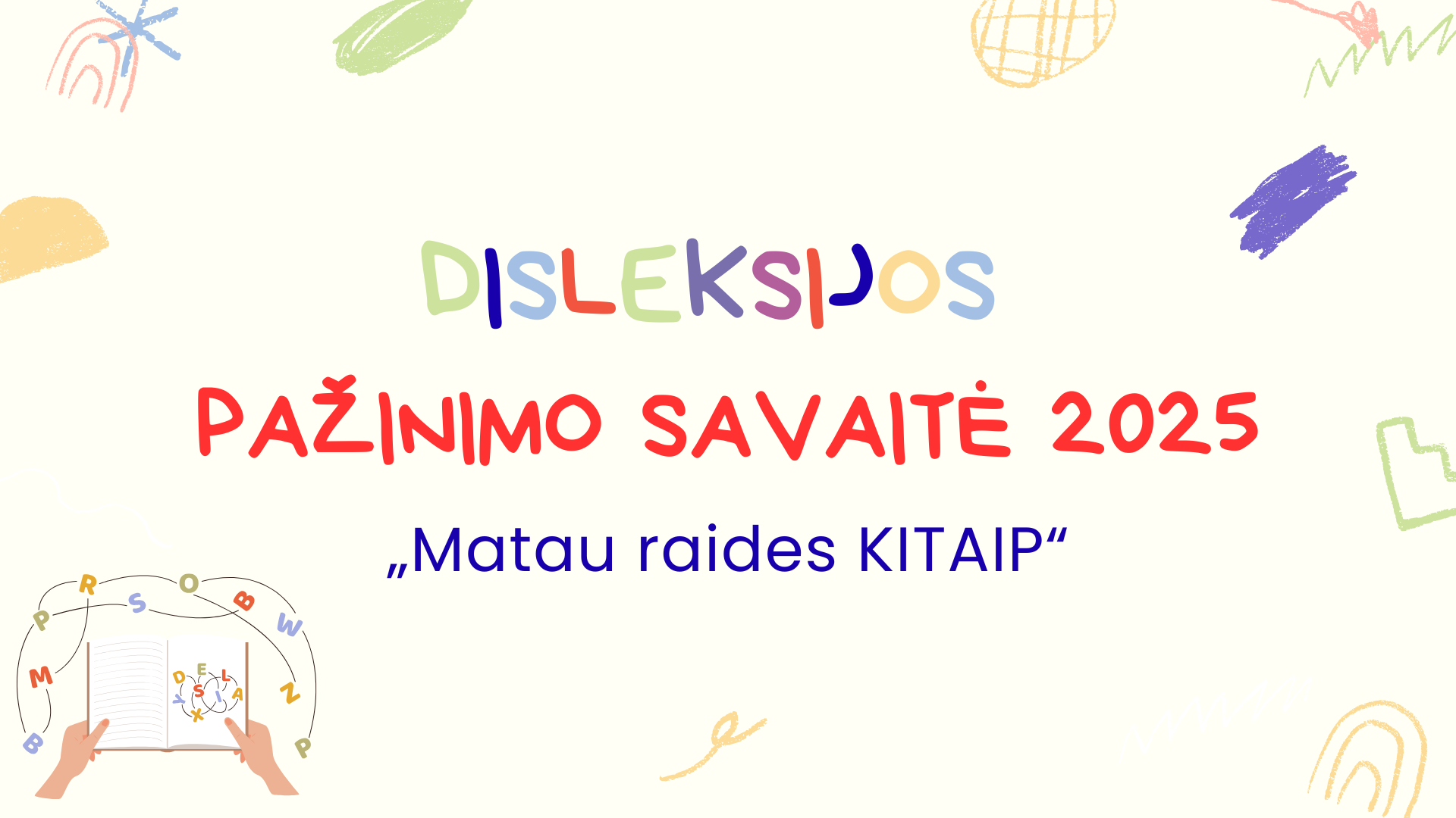 Read more about the article „Disleksijos pažinimo savaitės 2025“ – MATAU RAIDES KITAIP
